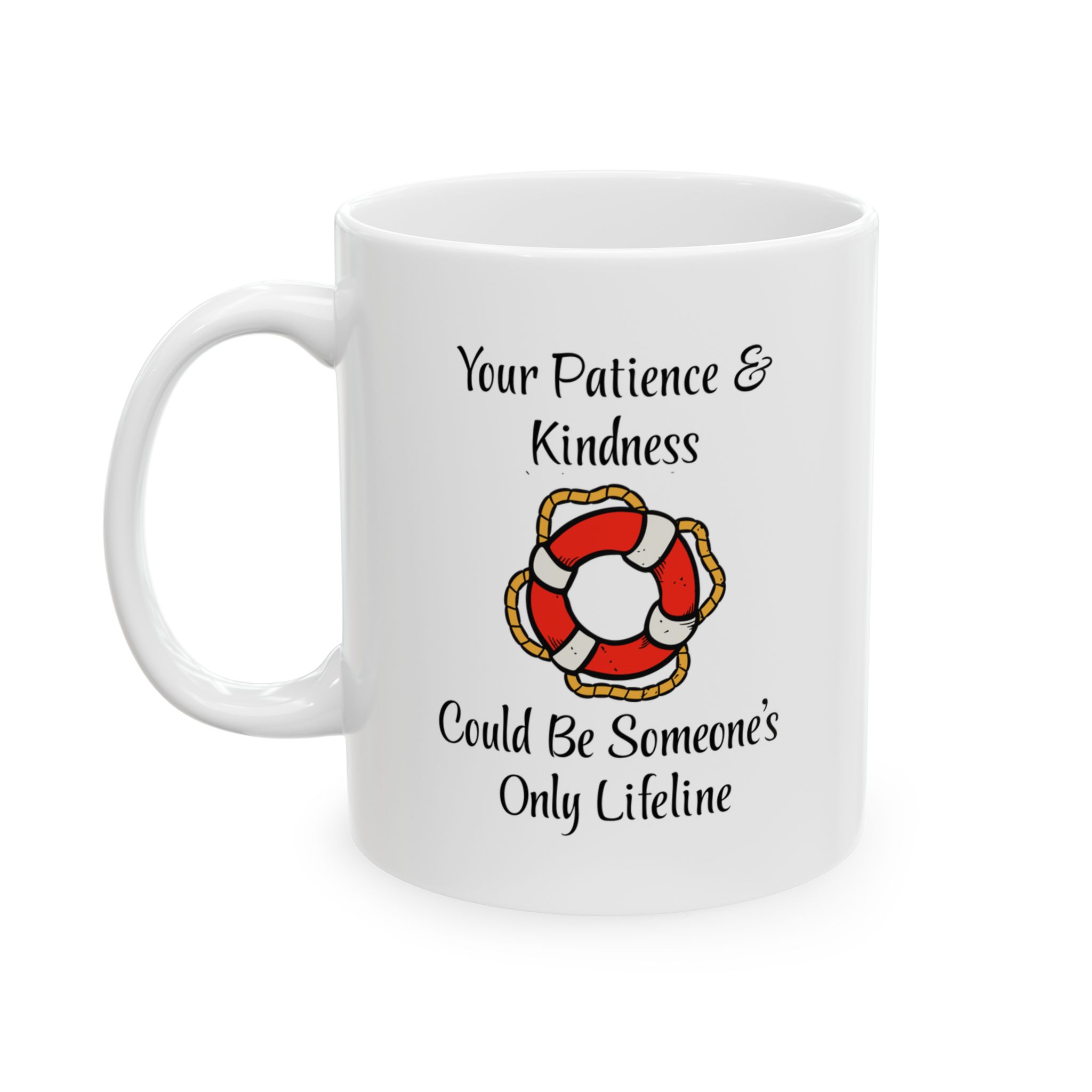 "Your Kindness & Patience" Ceramic Mug left view
