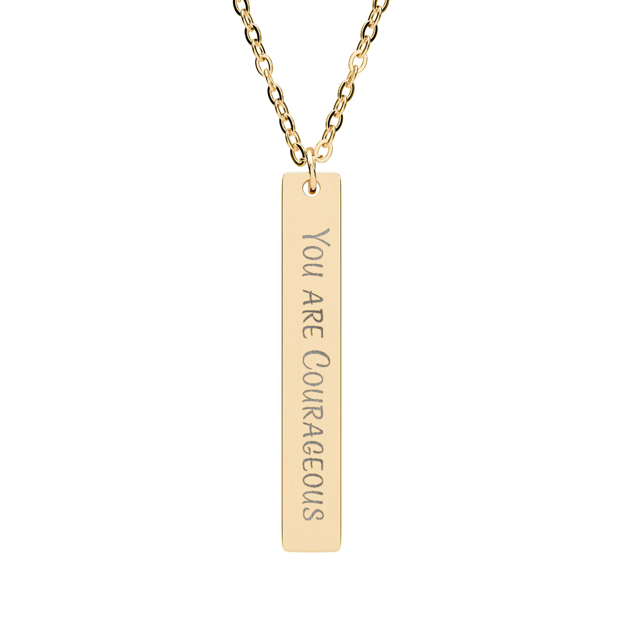 "You Are Courageous" Engraved Vertical Bar Necklace in 18K Gold PVD finish