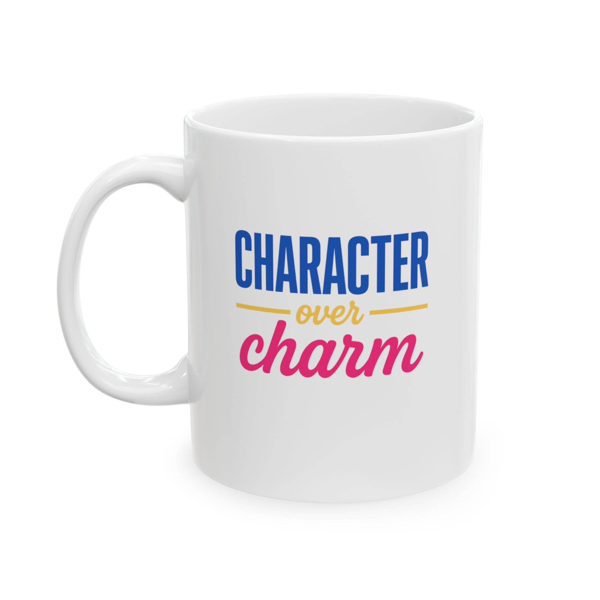 "Character Over Charm" Ceramic Mug left view