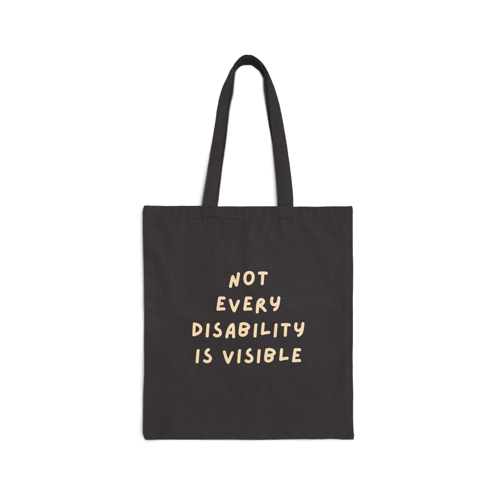 “Not Every Disability Is Visible” Canvas Tote in Black