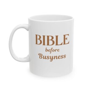 "Bible Before Busyness" Ceramic Mug Left view