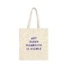“Not Every Disability Is Visible” Canvas Tote in Natural