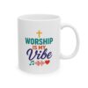"Worship is My Vibe" Ceramic Mug right view