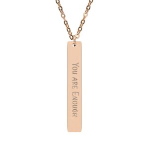 "You Are Enough" Engraved Vertical Bar Necklace in 18K Rose Gold PVD finish
