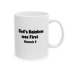 “God’s Rainbow was First" Ceramic Mug right view