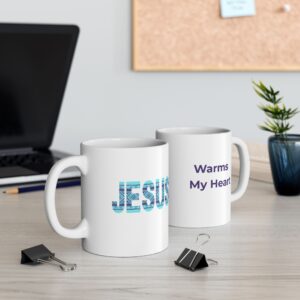 "Jesus Warms My Heart" Ceramic Mug office desk (both views)
