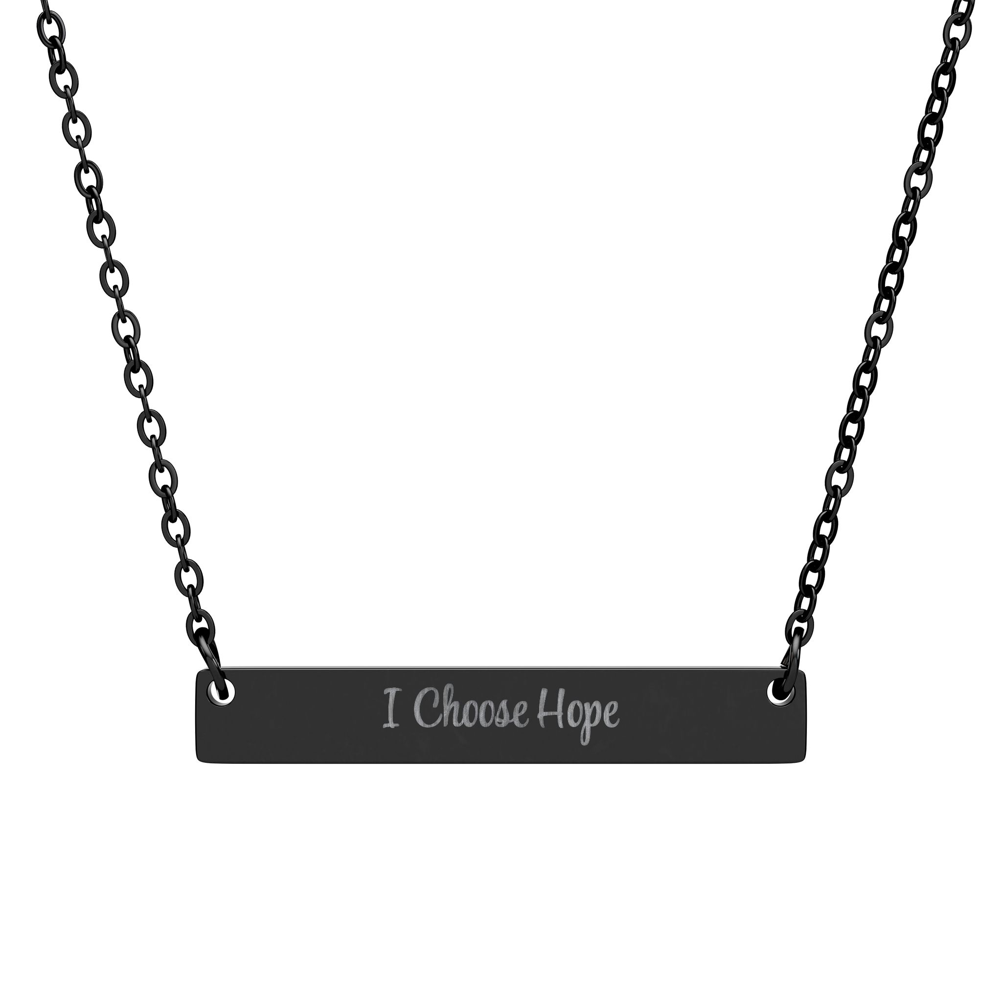 "I Choose Hope" Engraved Horizontal Bar Necklace in Black PVD finish