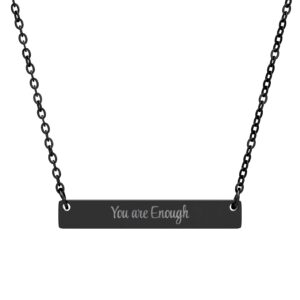 "You Are Enough" Engraved Horizontal Bar Necklace in Black PVD finish