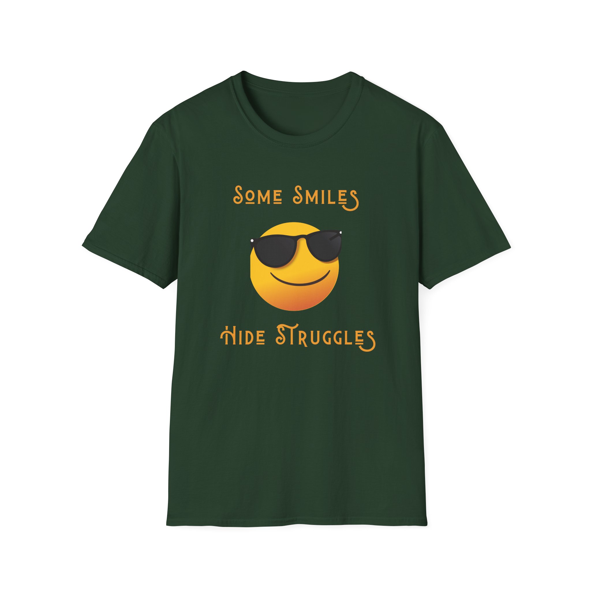 some smiles hide struggles short sleeve tee forest green